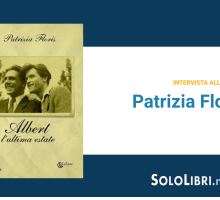 Intervista a Patrizia Floris, autrice di Albert. L'ultima estate