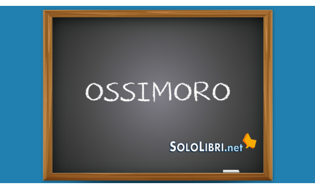 Ossimoro: significato ed esempi