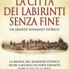 La città dei labirinti senza fine