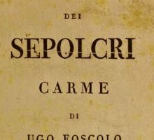 Dei sepolcri, Foscolo: riassunto e analisi dello scritto