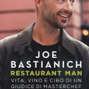 Restaurant Man. Vita, vino e cibo di un giudice di MasterChef