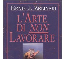 L'arte di non lavorare