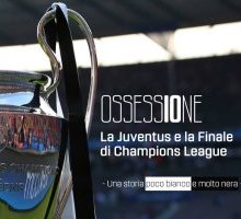 Ossessione. La Juventus e la finale di Champions League. Una storia poco bianco molto nera