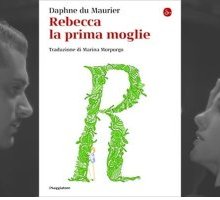 Torna in libreria "Rebecca la prima moglie", il capolavoro di Daphne du Maurier