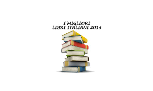 Narrativa italiana: i migliori libri 2013 secondo SoloLibri.net