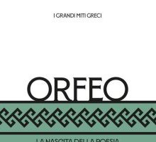 Orfeo. La nascita della poesia