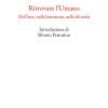 Ritrovare l'Umano. Nell'arte, nella letteratura, nella filosofia 