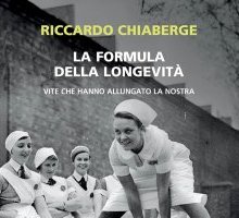 La formula della longevità. Vite che hanno allungato la nostra