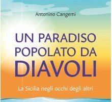 Un paradiso popolato da diavoli. La Sicilia negli occhi degli altri