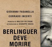 Berlinguer deve morire. Il piano dei servizi segreti dell'Est per uccidere il leader del Partito Comunista