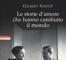 Le storie d'amore che hanno cambiato il mondo