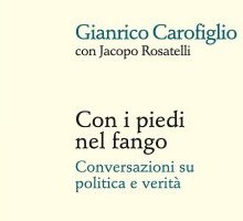 Con i piedi nel fango. Conversazioni su politica e verità 