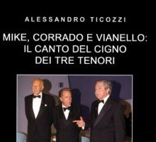 Mike, Corrado e Vianello: il canto del cigno dei tre tenori