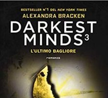 Darkest Minds 3. L'ultimo bagliore