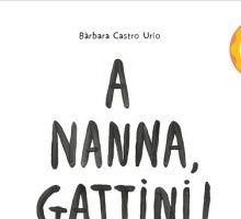 A nanna, gattini!