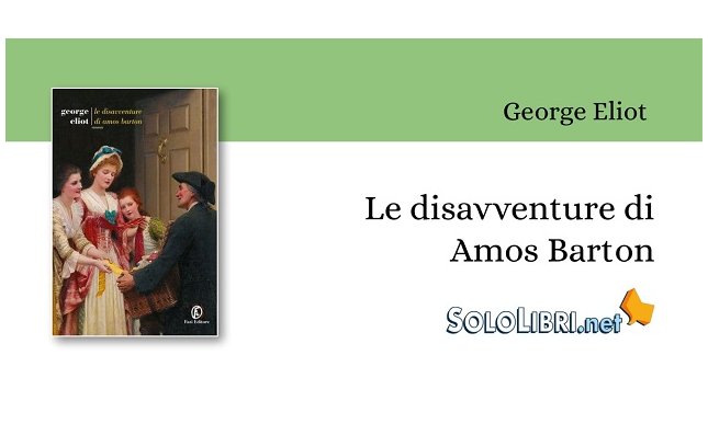 Torna in libreria "Le disavventure di Amos Barton" di George Eliot