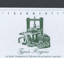 Typis regiis. La Reale Stamperia di Palermo tra privativa e mercato (1779-1851)