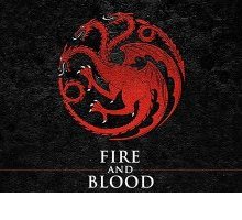 Fire and Blood: arriva il libro prequel di Game of Thrones