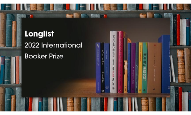 International Booker Prize 2022: svelati i 13 libri nella longlist