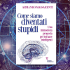 C'è un antidoto alla stupidità? Perché leggere il libro di Armando Massarenti