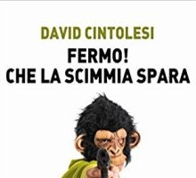 Fermo! Che la scimmia spara