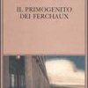 Il primogenito dei Ferchaux