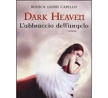 Dark Heaven. L'abbraccio dell'angelo