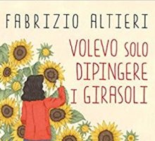 Volevo solo dipingere i girasoli