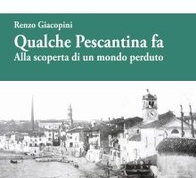 Qualche Pescantina fa. Alla scoperta di un mondo perduto