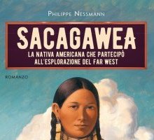 Sacagawea. La nativa americana che partecipò all'esplorazione del Far West