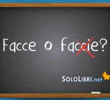 Facce o faccie: come si scrive?