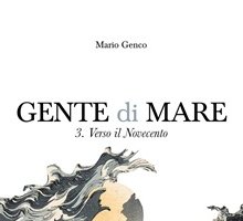 Gente di mare. Vol.3: Verso il Novecento