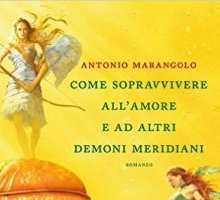 Come sopravvivere all'amore e ad altri demoni meridiani