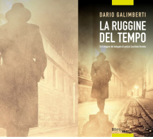 “La ruggine del tempo” di Dario Galimberti, il nuovo giallo dell'architetto scrittore