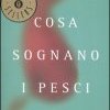 Cosa sognano i pesci rossi