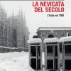 La nevicata del secolo. L'Italia nel 1985