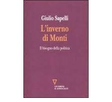 L'inverno di Monti. Il bisogno della politica