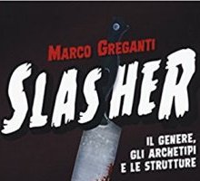 Slasher. Il genere, gli archetipi e le strutture