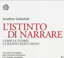 L'istinto di narrare. Come le storie ci hanno reso umani