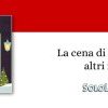 “La cena di Natale e altri racconti”: antologia di celebri autori perfetto da leggere sotto l'albero