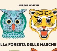 Nella foresta delle maschere: un libro-gioco con 9 maschere già ritagliate