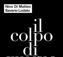 Il colpo di spugna. Trattativa Stato-Mafia: il processo che non si doveva fare