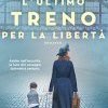 L'ultimo treno per la libertà