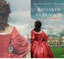 “Bastarde di Francia” di Alessandra Giovanile e Virna Mejetta: il grande ritorno del feuilleton