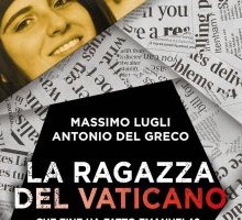 La ragazza del Vaticano. Che fine ha fatto Emanuela?