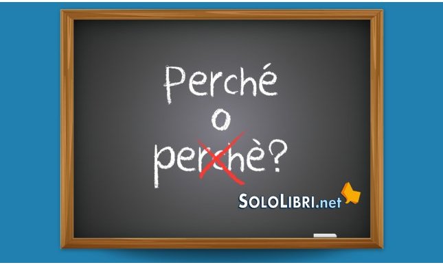 Perché o perchè: come si scrive?