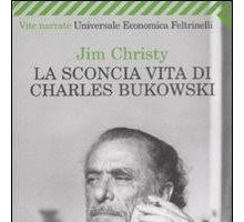 La sconcia vita di Charles Bukowski