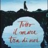 Tutto il mare tra di noi