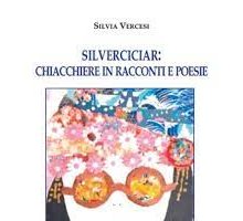 Silverciciar: chiacchiere in racconti e poesie