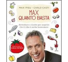 Max quanto basta. Avventure e ricette per scoprire che il cibo è anche buonumore